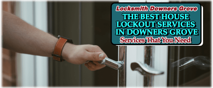 House Lockout Services Downers Grove, IL